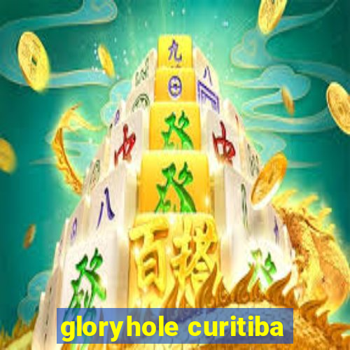 gloryhole curitiba